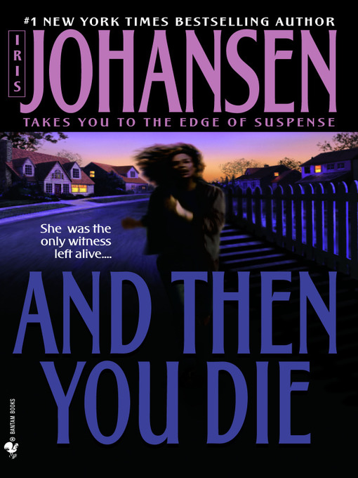 Title details for And Then You Die by Iris Johansen - Available